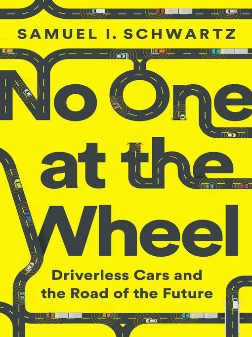 Title details for No One at the Wheel by Samuel I Schwartz - Available